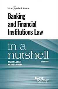 Banking and Financial Institutions Law in a Nutshell (Paperback, 8th)