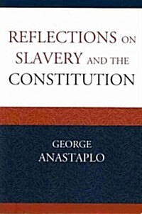 Reflections on Slavery and the Constitution (Paperback, Reprint)