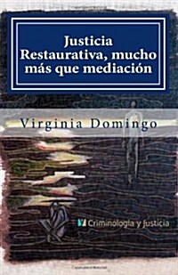 Justicia Restaurativa, mucho m? que mediaci? (Paperback)