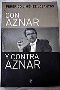 Con Aznar Y Contra Aznar (Paperback, 3rd)