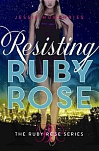 Resisting Ruby Rose (Paperback)