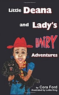 Little Deana and Ladys Hairy Adventures (Paperback)