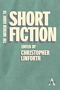 The Anthem Guide to Short Fiction (Paperback)
