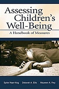 Assessing Childrens Well-Being : A Handbook of Measures (Paperback)