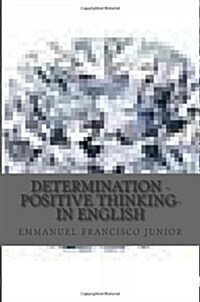 Determination - Positive Thinking- In English: Positive Thinking (Paperback)