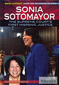 Sonia Sotomayor: The Supreme Courts First Hispanic Justice (Library Binding)