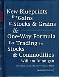 New Blueprints for Gains in Stocks and Grains & One-Way Formula for Trading in Stocks & Commodities (Paperback)