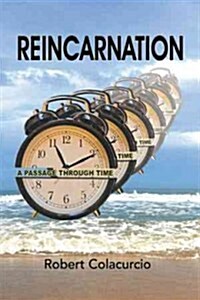 Reincarnation: A Passage Through Time (Paperback)