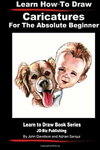 Learn How to Draw Caricatures for the Absolute Beginner (Paperback)