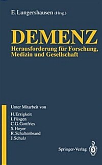 Demenz: Herausforderung F? Forschung, Medizin Und Gesellschaft (Paperback, Softcover Repri)