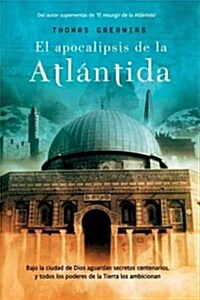 El apocalipsis de la Atlantida / The Atlantis Revelation (Paperback, Translation)