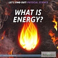 What Is Energy? (Library Binding)