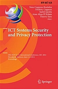Ict Systems Security and Privacy Protection: 29th Ifip Tc 11 International Conference, SEC 2014, Marrakech, Morocco, June 2-4, 2014, Proceedings (Hardcover, 2014)