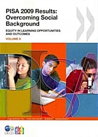 Pisa 2009 Results: Overcoming Social Background Equity in Learning Opportunities and Outcomes (Paperback)