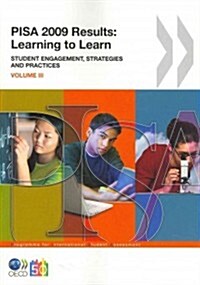 Pisa 2009 Results: Learning to Learn Student Engagement, Strategies and Practices (Paperback)