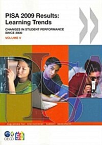 Pisa 2009 Results: Learning Trends Changes in Student Performance Since 2000 (Paperback)