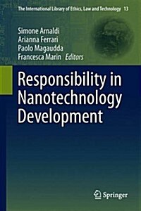 Responsibility in Nanotechnology Development (Hardcover)
