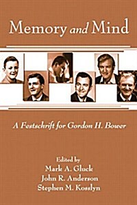 Memory and Mind : A Festschrift for Gordon H. Bower (Paperback)