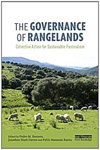 The Governance of Rangelands : Collective Action for Sustainable Pastoralism (Hardcover)