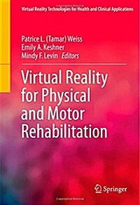 Virtual Reality for Physical and Motor Rehabilitation (Hardcover)