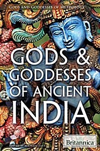 Gods & Goddesses of Ancient India (Library Binding)