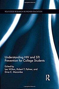 Understanding HIV and Sti Prevention for College Students (Hardcover)