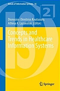 Concepts and Trends in Healthcare Information Systems (Paperback, 2014)