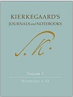 Kierkegaard's Journals and Notebooks, Volume 3: Notebooks 1-15 (Hardcover)