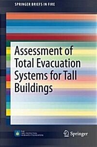 Assessment of Total Evacuation Systems for Tall Buildings (Paperback, 2014)