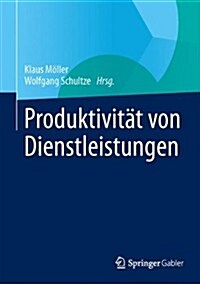 Produktivit? Von Dienstleistungen (Hardcover, 2014)