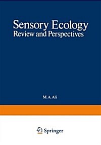 Sensory Ecology: Review and Perspectives (Paperback, Softcover Repri)