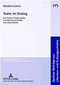 Texte Im Dialog: Die Fruehen Theaterstuecke Von Marieluise Flei?r Und Veza Canetti (Paperback)