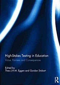 High-Stakes Testing in Education : Value, Fairness and Consequences (Hardcover)