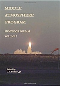 Middle Atmosphere Program - Handbook for Map: Volume 7 (Paperback)
