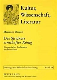 Des Strickers 첚rnsthafter Koenig? Ein Poetischer Lachtraktat Des Mittelalters. Eine Motivgeschichtliche Studie Zur Ersten Barlaam-Parabel (Paperback)