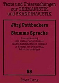 Stumme Sprache: Innerer Monolog Und Erzaehlerischer Diskurs in Knut Hamsuns Fruehen Romanen Im Kontext Von Dostojewski, Schnitzler Und (Paperback)