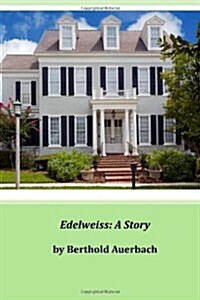 Edelweiss: A Story (Paperback)