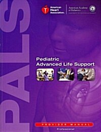 [중고] Pediatric Advanced Life Support: Provider Manual (Paperback, Professional)