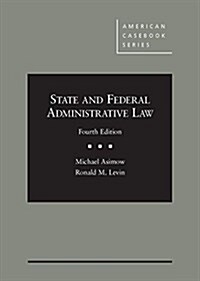 State and Federal Administrative Law (Hardcover, 4th)