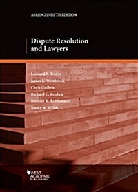 Dispute Resolution and Lawyers (Paperback, 5, Abridged)