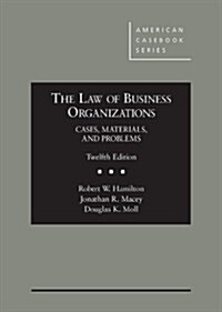 The Law of Business Organizations: Cases, Materials, and Problems (Hardcover)
