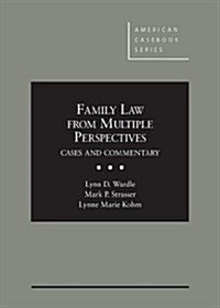 Family Law from Multiple Perspectives: Cases and Commentary (Hardcover)
