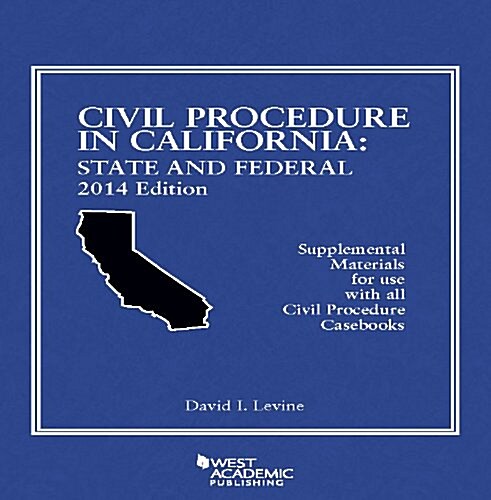 Civil Procedure in California 2014 (Paperback)