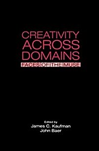 Creativity Across Domains : Faces of the Muse (Paperback)