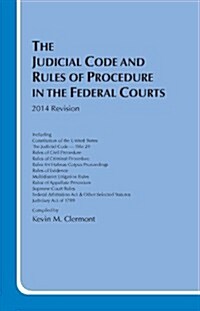 The Judicial Code and Rules of Procedure in the Federal Courts 2014 (Paperback, Revised)