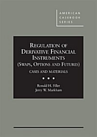 Regulation of Derivative Financial Instruments (Swaps, Options and Futures) (Hardcover)