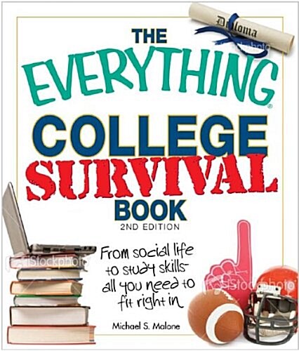 The Everything College Survival Book: From Social Life to Study Skills - All You Need to Fit Right In! (Paperback, 2)