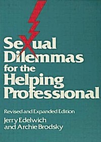 Sexual Dilemmas For The Helping Professional : Revised and Expanded Edition (Paperback)