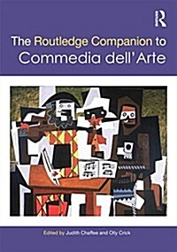 The Routledge Companion to Commedia Dellarte (Hardcover)