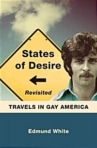 States of Desire Revisited: Travels in Gay America (Paperback)